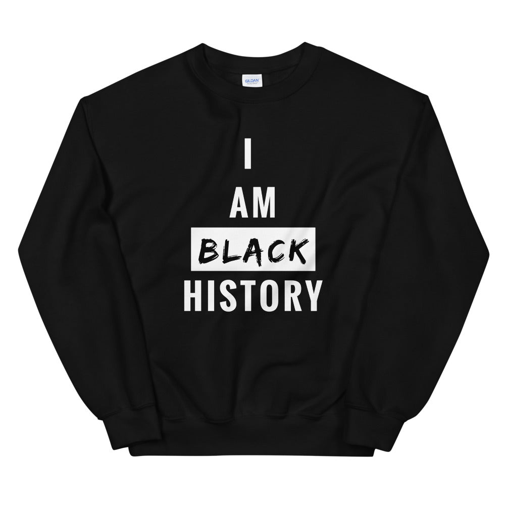 I Am Black History Sweatshirt - MELANIN FASHION