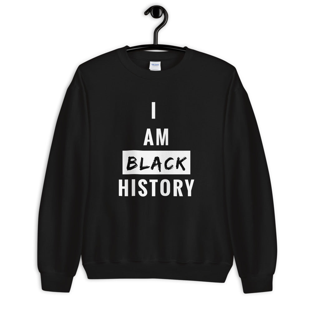 I Am Black History Sweatshirt - MELANIN FASHION